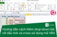 Hướng dẫn cách thêm drop-down list với dấu tick và dấu cross trong Excel sử dụng mã VBA